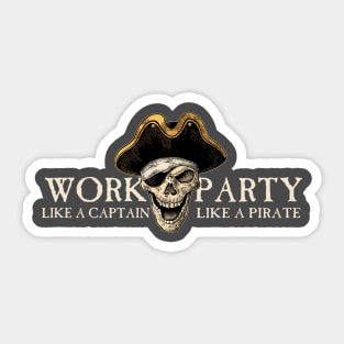 Party like a pirate v2 Sticker